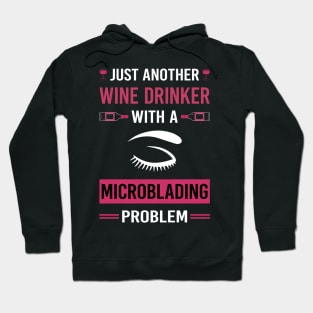 Wine Drinker Microblading Microblade Hoodie